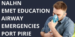 Banner image for NALHN EMET Evening - Airway Emergencies Port Pirie 