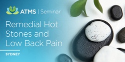 Banner image for Remedial Hot Stones & Low Back Pain - Sydney