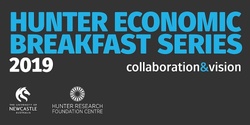Banner image for 2019 Hunter Economic Breakfast Series - 16 May 2019