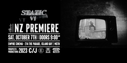 Banner image for Static VI - NZ Premiere