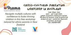 Banner image for Cross-Cultural Parenting Workshop in Auckland May 2024