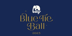 Banner image for batyr Blue Tie Ball 2023