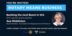 Banner image for  Rotary Means Business | Sue Middleton | March 7, 2023