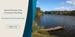 Banner image for Community Workshop: Quindalup and Old Dunsborough Special Character Area