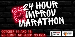 Banner image for The 24 Hour Improv Marathon