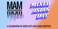 Banner image for Mixed Asian Media Presents Mixed Asian Day