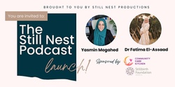 Banner image for The Still Nest Podcast Launch 