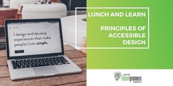 Banner image for Lunch and Learn - Principles of Accessible Design