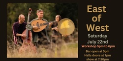 Banner image for East of West     concert + optional  workshop