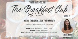 Banner image for THE BREAKFAST CLUB - A MORNING OF RELEASING COMPARISON & OWNING YOUR UNIQUENESS