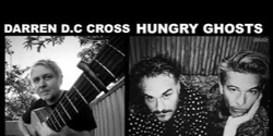 Banner image for J.P Shilo & T. J Howden - Hungry Ghosts (duo)  +  D.C Cross