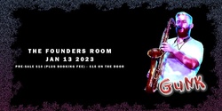 Banner image for GUNK live at The Founders