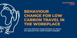 Banner image for Behaviour Change for Low Carbon Travel in the Workplace