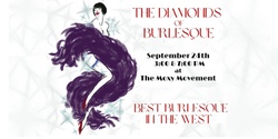 Banner image for Diamonds of Burlesque - Best Burlesque in the West! 