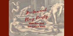 Banner image for May Bi Pl@y P@rty w/ Ron & Sxx Coach Nikki