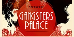 Banner image for The Gangsters Palace