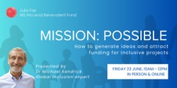 Banner image for Mission: Possible | How to generate ideas and attract funding for inclusive projects