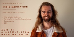 Banner image for Vedic Meditation with Elliot - Free Online Info Session 
