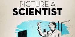 Banner image for Screening of 'Picture a Scientist'