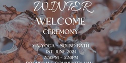 Banner image for WINTER WELCOME CEREMONY 