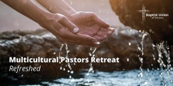 Banner image for Multicultural Pastors Retreat 2024