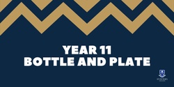 Banner image for Year 11 Bottle and Plate 2024