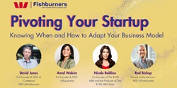 Banner image for Pivoting your Startup: Knowing when and How to Adapt your Business Model