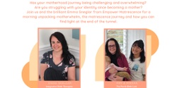 Banner image for Mother Link - Empower Matrescence - Navigating the Overwhelming Feelings of Motherhood