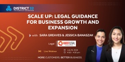 Banner image for District32 Expert Webinar: Scale Up: Legal Guidance for Business Growth and Expansion