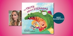 Banner image for The Truth About Stepmoms Book Launch and Storytime with Renee Bolla