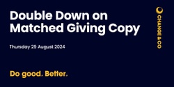 Banner image for Double Down on Matched Giving Copy