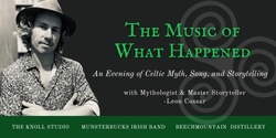 Banner image for  The Music of What Happened.... A night of Celtic Mythology, Song and Story