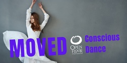 Banner image for MOVED Conscious Dance - May 16th