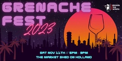 Banner image for Grenache Fest 2023
