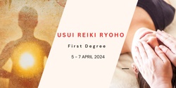 Banner image for Usui Reiki Ryoho - 1st Degree 