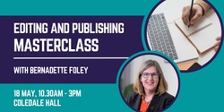 Banner image for Editing and Publishing Masterclass with Bernadette Foley