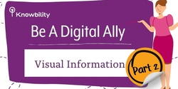 Banner image for Be A Digital Ally: Visual Information Part 2 