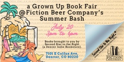 Banner image for Grown-Up Book Fair @ Fiction Beer Company's Summer Bash