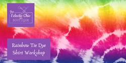 Banner image for Rainbow Tie Dye Shirt Workshop