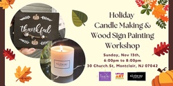 Banner image for Holiday Candle & Wood Sign Making Workshop