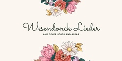 Banner image for Wesendonck Lieder and More