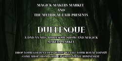 Banner image for AUGUST 24 - DUELESQUE - A DND Vs. MTG Burlesque show & Magick Maker's Market @ Thane's Table