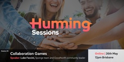 Humming Session 05: Collaboration Games