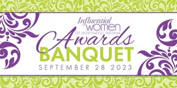 Banner image for 2023 Influential Women of Northwest Indiana Awards Banquet