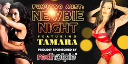 Banner image for Newbie Night (Featuring Tamara)