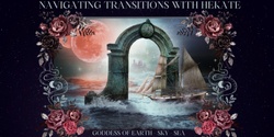 Banner image for Navigating Transitions with Hekate