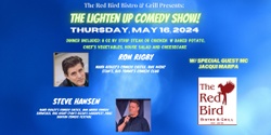 Banner image for The Lighten Up Comedy Show at Red Bird Bistro & Grill (05.16.2024)