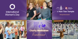Banner image for Nan Tien International Women's Day 2024 Charity Meditation Fundraiser 