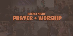Banner image for Impact Night | A night of Prayer & Worship