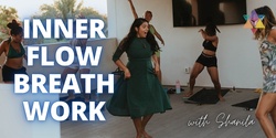 Banner image for IN PERSON | Inner Flow Breathwork with Shanila